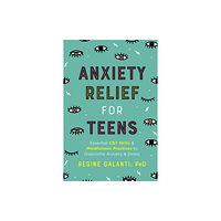 Random House USA Inc Anxiety Relief for Teens (häftad, eng)