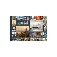 The History Press Ltd Bristol: City on Show (häftad, eng)