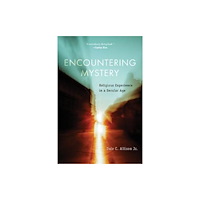 William b eerdmans publishing co Encountering Mystery (häftad, eng)