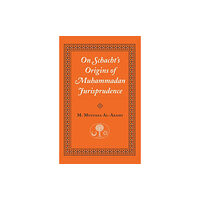 The Islamic Texts Society On Schacht's Origins of Muhammadan Jurisprudence (häftad, eng)