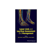 John Wiley And Sons Ltd Lower Limb and Leg Ulcer Assessment and Management (häftad, eng)
