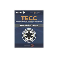 Jones and Bartlett Publishers, Inc Spanish TECC: Atencion Tactica a Victimas En Emergencias, Segunda Edicion, Manual Del Curso (häftad, eng)
