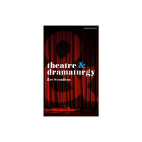 Bloomsbury Publishing PLC Theatre and Dramaturgy (häftad, eng)