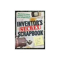 Bloomsbury Publishing PLC Inventors' Secret Scrapbook (häftad, eng)