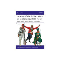 Bloomsbury Publishing PLC Armies of the Italian Wars of Unification 1848–70 (2) (häftad, eng)