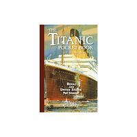 Bloomsbury Publishing PLC Titanic: A Passenger's Guide Pocket Book (inbunden, eng)