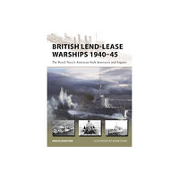 Bloomsbury Publishing PLC British Lend-Lease Warships 1940–45 (häftad, eng)