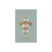 Crossway Books Old Made New (häftad, eng)