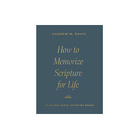 Crossway Books How to Memorize Scripture for Life (häftad, eng)