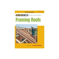 Taunton Press Inc Framing Roofs, Revised and Updated (häftad, eng)