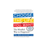 The Experiment LLC Choose the Life You Want (häftad, eng)