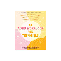 New Harbinger Publications The ADHD Workbook for Teen Girls (häftad, eng)