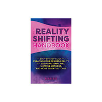 Ulysses Press The Reality Shifting Handbook (häftad, eng)