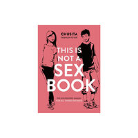 Bloomsbury Publishing PLC This is Not a Sex Book (häftad, eng)