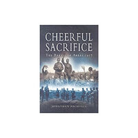 Pen & Sword Books Ltd Cheerful Sacrifice: The Battle of Arras 1917 (häftad, eng)