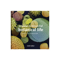 Batsford Science is Beautiful: Botanical Life (inbunden, eng)