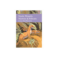 HarperCollins Publishers Stoats, Weasels, Martens and Polecats (inbunden, eng)