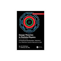 Taylor & francis ltd Gauge Theories in Particle Physics, 40th Anniversary Edition: A Practical Introduction, Volume 1 (häftad, eng)