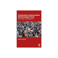 Taylor & francis ltd Conducting an Observational Epidemiological Study (häftad, eng)