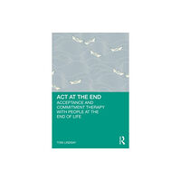 Taylor & francis ltd ACT at the End (häftad, eng)