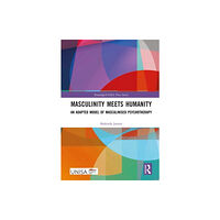 Taylor & francis ltd Masculinity Meets Humanity (inbunden, eng)