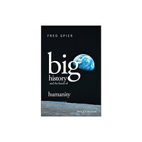 John Wiley And Sons Ltd Big History and the Future of Humanity (häftad, eng)