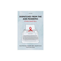 Oxford University Press Inc Dispatches from the AIDS Pandemic (inbunden, eng)