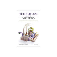 Oxford University Press The Future of the Factory (inbunden, eng)