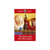 Penguin Random House Children's UK Ladybird Readers Level 3 - The Elves and the Shoemaker (ELT Graded Reader) (häftad, eng)