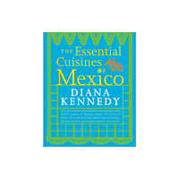 Random House USA Inc The Essential Cuisines of Mexico (häftad, eng)