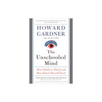 Basic Books The Unschooled Mind (häftad, eng)