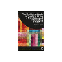 Taylor & francis ltd The Routledge Guide to Teaching Ethics in Translation and Interpreting Education (häftad, eng)