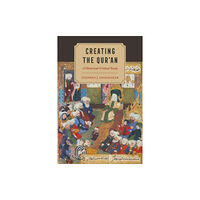 University of california press Creating the Qur′an – A Historical–Critical Study (häftad, eng)