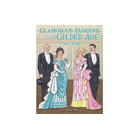 Dover publications inc. Glamorous Fashions of the Gilded Age Paper Dolls (häftad, eng)