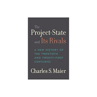 Harvard university press The Project-State and Its Rivals (inbunden, eng)