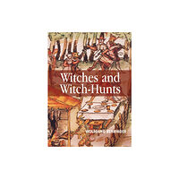 John Wiley And Sons Ltd Witches and Witch-Hunts (häftad, eng)