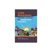 University of Georgia Press Lived Resistance against the War on Palestinian Children (häftad, eng)