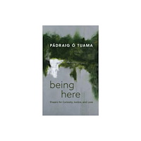 William b eerdmans publishing co Being Here (inbunden, eng)