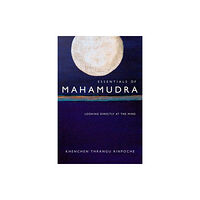 Wisdom publications,u.s. Essentials of Mahamudra (häftad, eng)