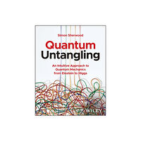 John Wiley & Sons Inc Quantum Untangling (häftad, eng)