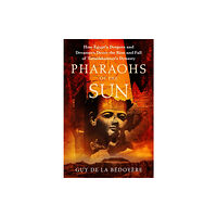 Little, Brown Book Group Pharaohs of the Sun (inbunden, eng)
