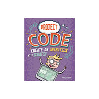 Hachette Children's Group Project Code: Create An Animation with Scratch (häftad, eng)