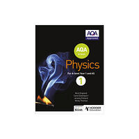 Hachette Learning AQA A Level Physics Student Book 1 (häftad, eng)