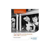 Hachette Learning Access to History for the IB Diploma: The Cold War and the Americas 1945-1981 Second Edition (häftad, eng)