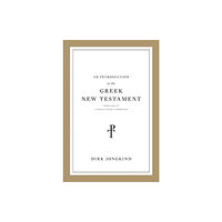 Crossway Books An Introduction to the Greek New Testament, Produced at Tyndale House, Cambridge (häftad, eng)
