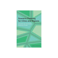 Lincoln Institute of Land Policy Scenario Planning for Cities and Regions – Managing and Envisioning Uncertain Futures (häftad, eng)