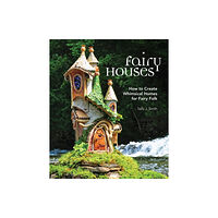 Quarto Publishing Group USA Inc Fairy Houses (inbunden, eng)