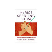 Wisdom publications,u.s. The Rice Seedling Sutra (häftad, eng)