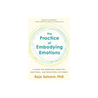 North Atlantic Books,U.S. The Practice of Embodying Emotions (häftad, eng)
