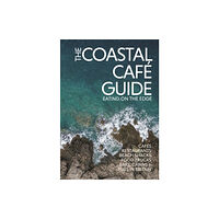 Printslinger Ltd The Coastal Cafe Guide (häftad, eng)